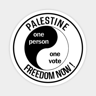 Palestine Freedom Now - One person One Vote! Magnet